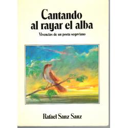 CANTANDO AL RAYAR EL ALBA. Vivencias de un poeta segoviano - Imagen 1