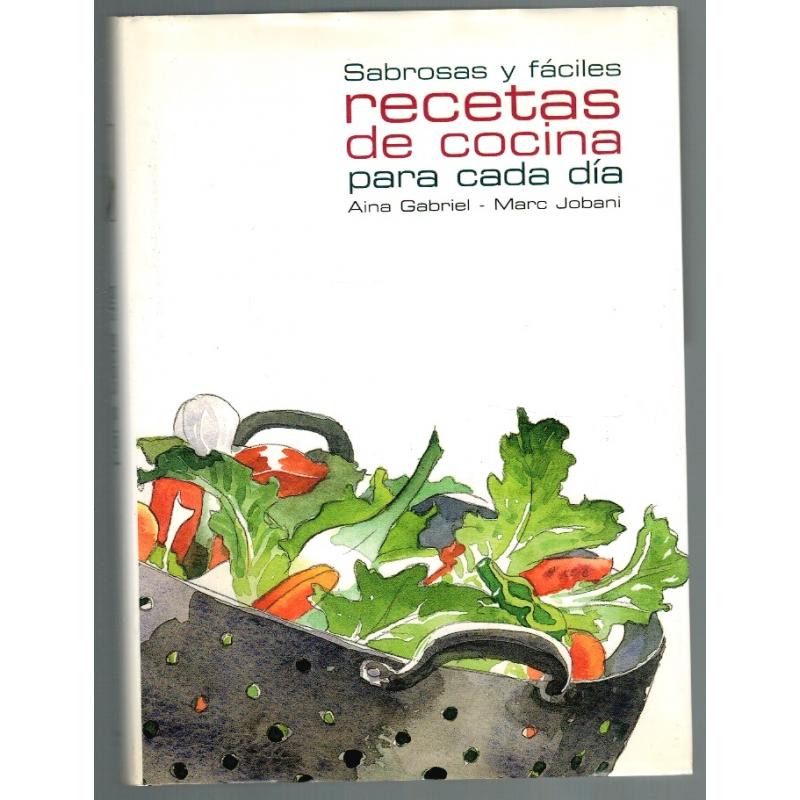 SABROSAS Y FÁCILES RECETAS DE COCINA PARA CADA DÍA