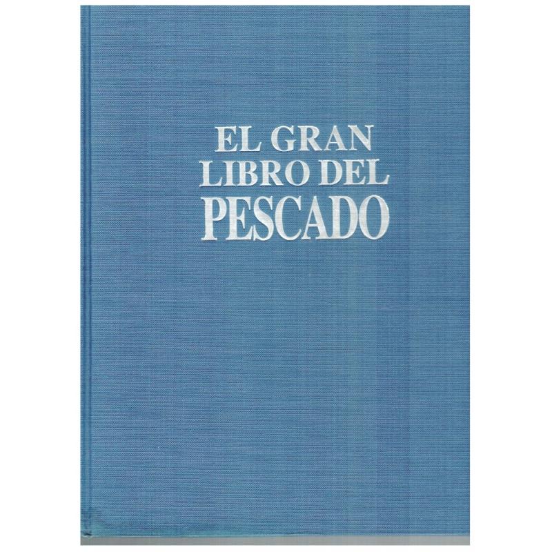 EL GRAN LIBRO DEL PESCADO: RECETAS, MENÚS, CONSEJOS - Imagen 1