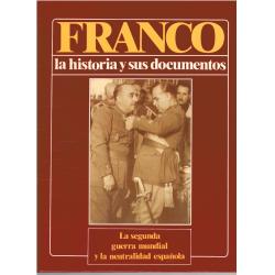 FRANCO, LA HISTORIA Y SUS DOCUMENTOS. TOMO 4. LA SEGUNDA GUERRA MUNDIAL Y LA NEUTRALIDAD ESPAÑOLA - Imagen 1