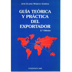 GUÍA TEÓRICA Y PRÁCTICA DEL EXPORTADOR (Incluye diccionario comercial inglés-español y español-inglés) - Imagen 1