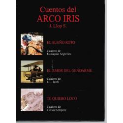 CUENTOS DEL ARCO IRIS: EL SUEÑO ROTO / EL AMOR DEL GENDARME / TE QUIERO LOCO - Imagen 1