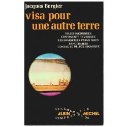 Visa pour une autre terre. Villes inconnues, continentes invisible, les immortels parmi nous, sanctuaires, contre le déluge atom