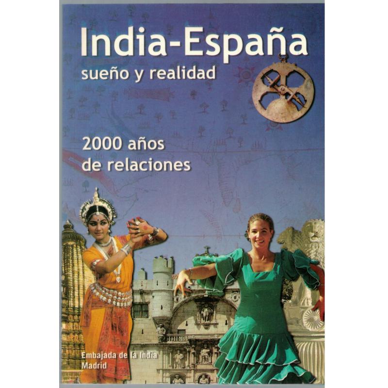 India-Espapa. Sueño y realidad. 2000 años de relaciones (firmado por el embajador) - Imagen 1