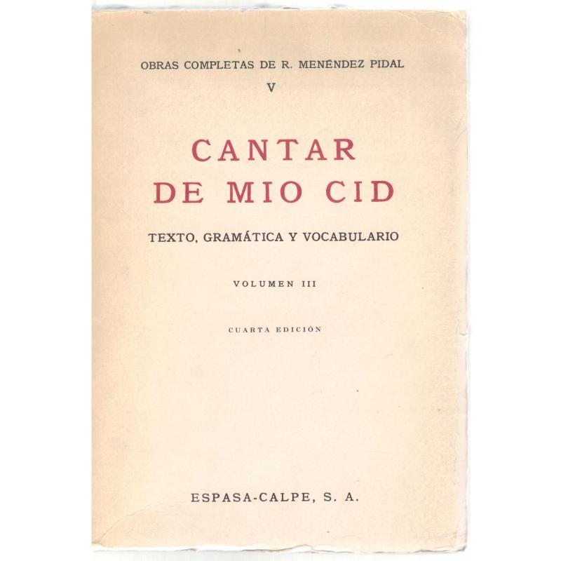 Cantar de Mío Cid. Texto, gramática y vocabulario. Volumen III, cuarta parte: Texto del cantar y adiciones (cuarta edición) - Im