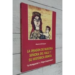 La imagen de Nuestra Señora del Valle y su histórica ermita. La Portuguesiña o Virgen Conquistadora - Imagen 1