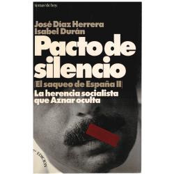 Pacto de silencio. El saqueo de España II. La herencia socialista que Aznar oculta - Imagen 1