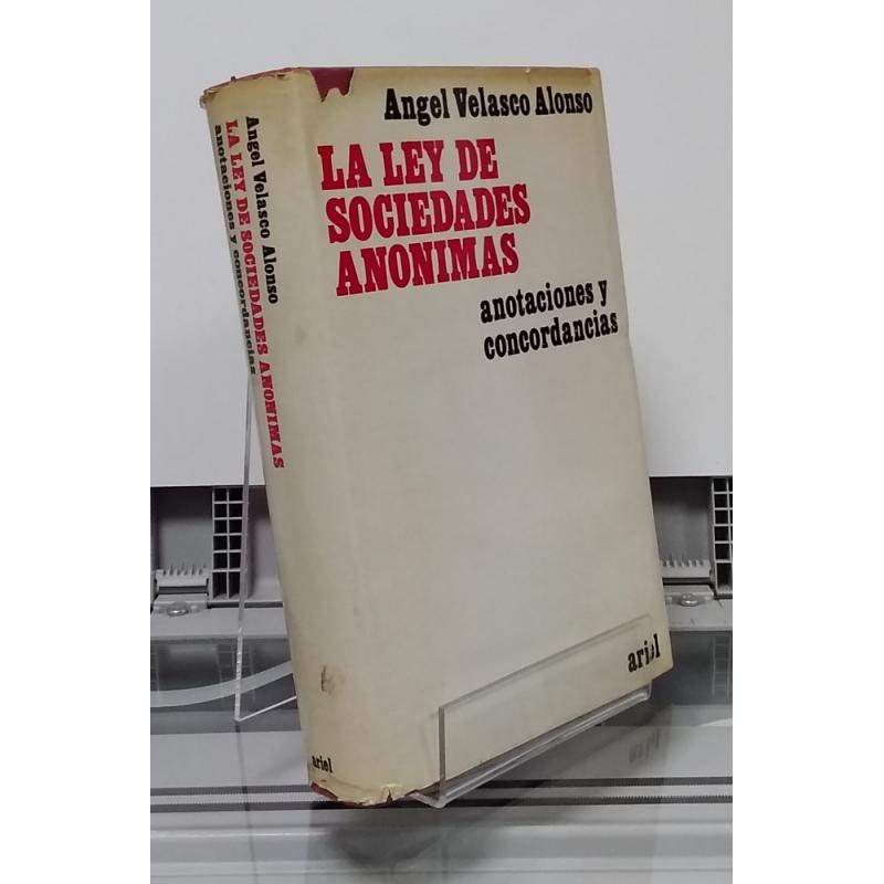 La ley de sociedades anónimas. Anotaciones y concordancias