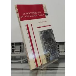 La vida estudiantil en la Salamanca clásica (primera edición corregida)