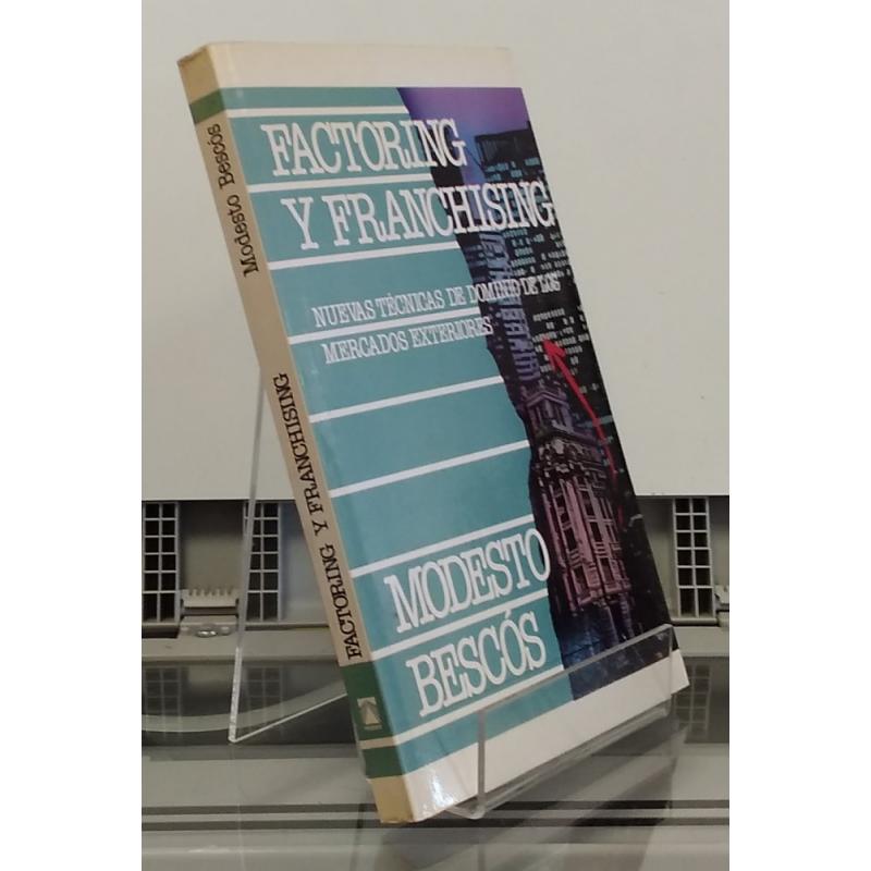 Factoring y Franchising. Nuevas técnicas de dominio de los mercados exteriores