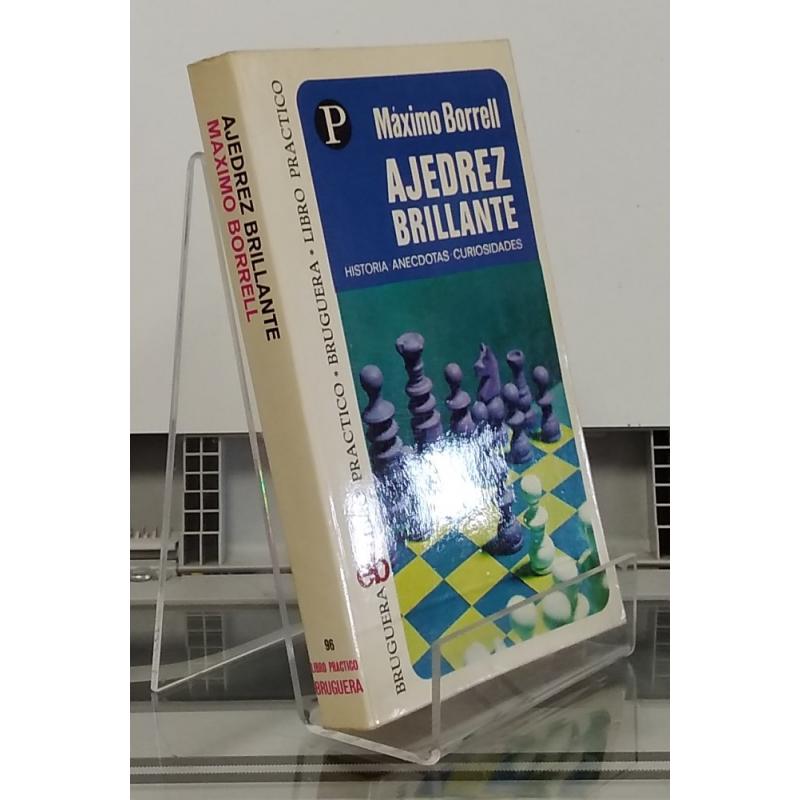 Ajedrez brillante: historia, anécdotas, curiosidades