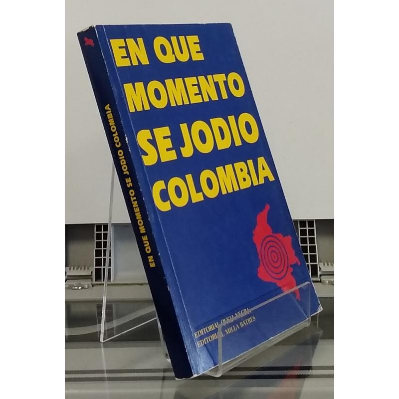 En qué momento se jodió Colombia (firmado por varias exguerrilleras)