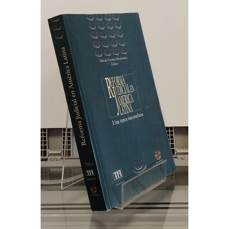 Reforma judicial en América Latina. Una tarea inconclusa