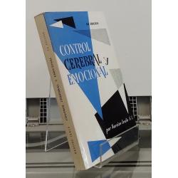 Control cerebral y emocional. Manual práctico de salud y felicidad (64ª edición, corregida y aumentada)