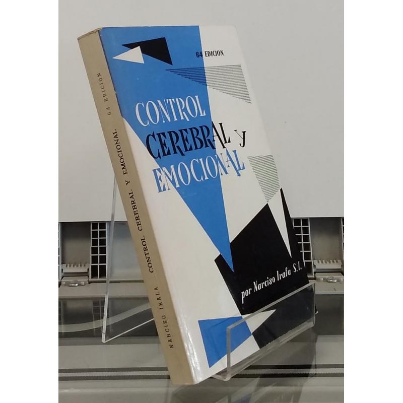 Control cerebral y emocional. Manual práctico de salud y felicidad (64ª edición, corregida y aumentada)