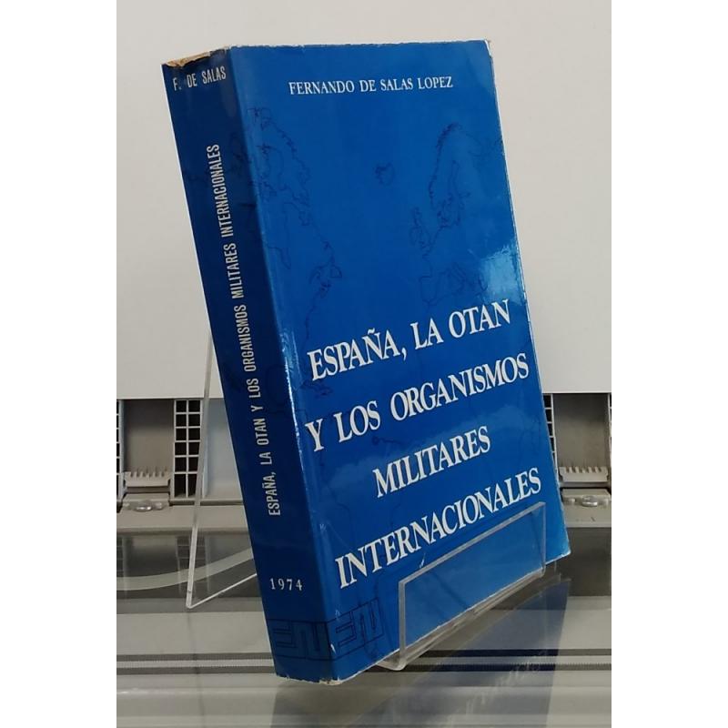 España, la OTAN y los organismos militares internacionales (firmado por el autor)