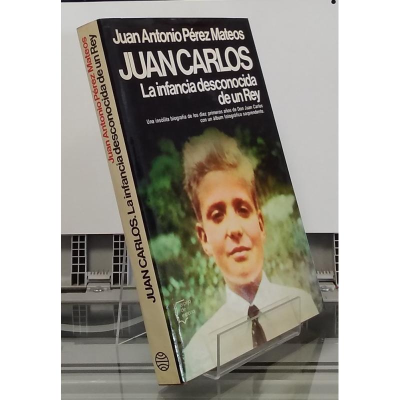 Juan Carlos. La infancia desconocida de un rey