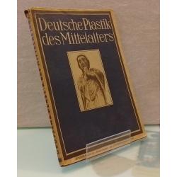 Deutsche Plastik des Mittelalters