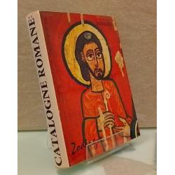 Catalogne Romane 2: Êglises, Cloîtres, Peintures, Objets et statues