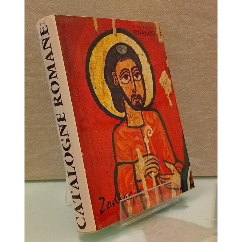 Catalogne Romane 2: Êglises, Cloîtres, Peintures, Objets et statues