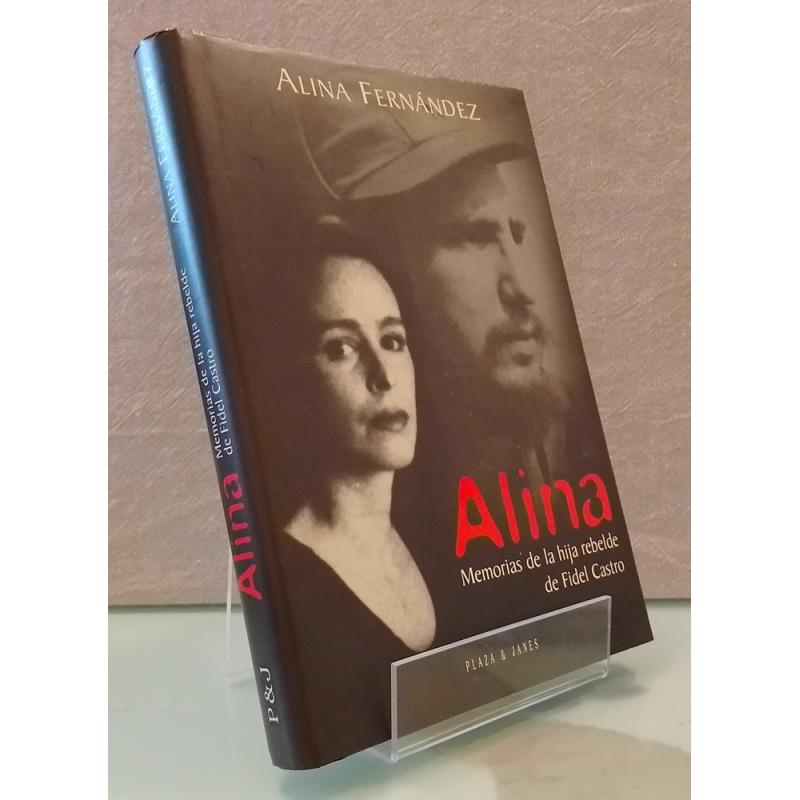 Alina, memorias de la hija rebelde de Fidel Castro